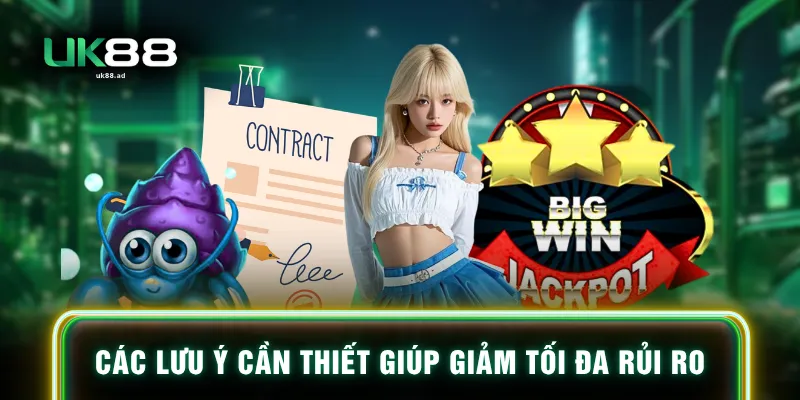 Các lưu ý cần thiết giúp giảm tối đa rủi ro