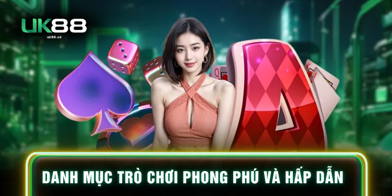 Danh mục trò chơi phong phú và hấp dẫn